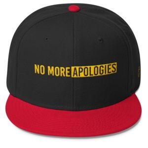 No More Apologies Snapback Hat